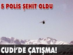 Şırnak'ta çatışma: 5 şehit 